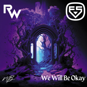 We Will Be Okay
