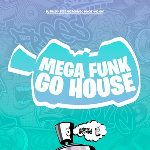 Mega Funk Go House (Explicit)