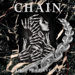 CHAIN (feat. KVGGLV)