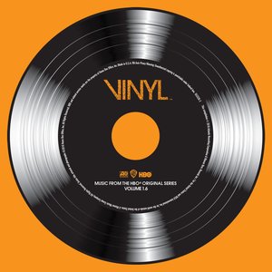 VINYL: Music From The HBO® Original Series - Vol. 1.6 (黑胶时代 第一季 电视剧原声带 第1.6辑)
