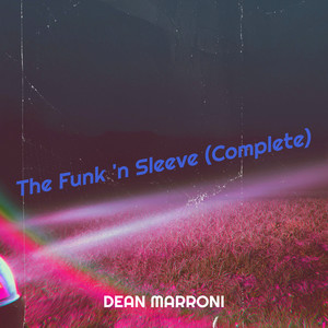 The Funk 'n Sleeve (Complete) [Explicit]