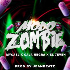 Modo Zombie (feat. Mycael & Caja Negra) [Explicit]