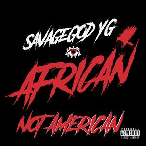 African Not American (Explicit)