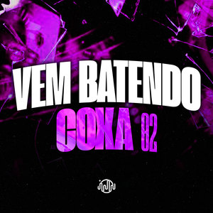 Vem Batendo Coxa 02 (Explicit)