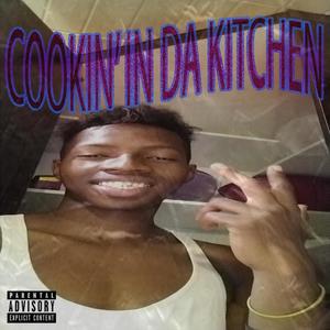 COOKIN IN DA KITCHEN (Explicit)