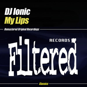 My Lips (DJ Ionic's Original Mix)