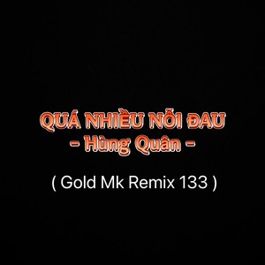 Quá Nhiều Nỗi Đau (Remix|Explicit)