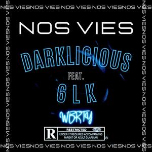 Nos Vies (feat. 6LK) [Explicit]