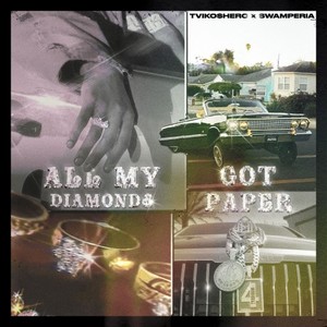 All My Diamonds Got Paper