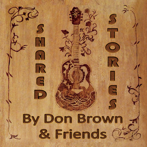 Shared Stories by Don Brown and Friends (Explicit)