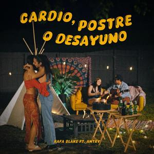 Cardio, Postre o Desayuno (feat. Antry)