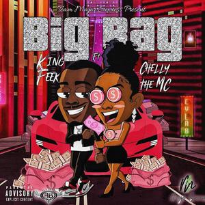 BIG BAG (feat. CHELLY THE MC) (EXPLICIT VERSION|Explicit)