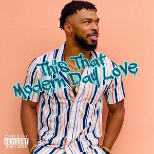 This That Modern Day Love (Explicit)