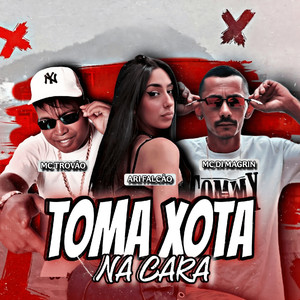 Toma Xota na Cara (Explicit)