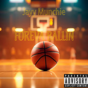 Foreva Ballin (Explicit)