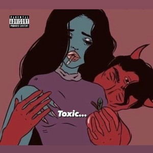 Toxic (feat. Xaye) [Explicit]