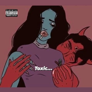 Toxic(feat. Xaye) (Explicit)