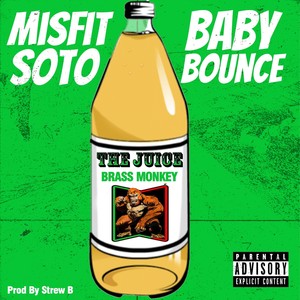 The Juice (Brass Monkey) [feat. Baby Bounce] (Explicit)