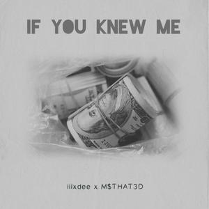 If you knew me (feat. Illxdee) [Explicit]