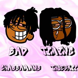 Bad Timing (feat. Trueskiii) (Explicit)