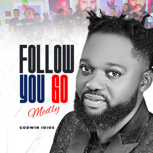 Follow You Go Medley