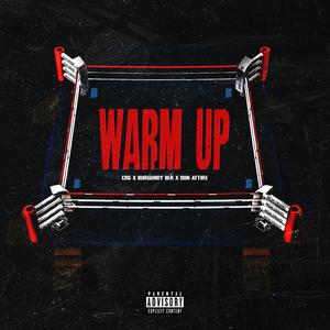 Warm up(feat. Don Attire & Burgundy Blk) (Explicit)