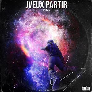 Jveux partir (Explicit)