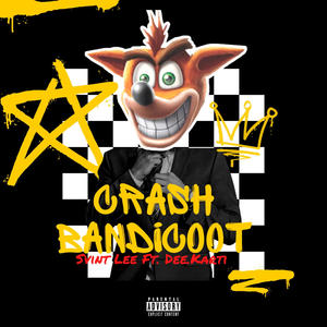 Crash Bandicoot (feat. DeeKarti) (Explicit)