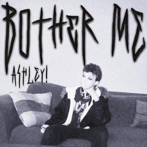Bother Me (Explicit)
