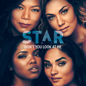 Don’t You Look At Me (From “Star” Season 3)