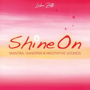 SHINE ON (mantra, handpan & meditative sounds)