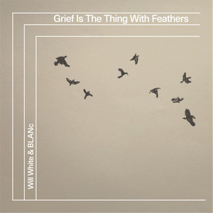 Grief Is The Thing With Feathers