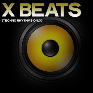 X Beats (Techno Rhythms Only)