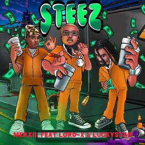 Steeze (feat. Lord X & Luckystar) [Explicit]