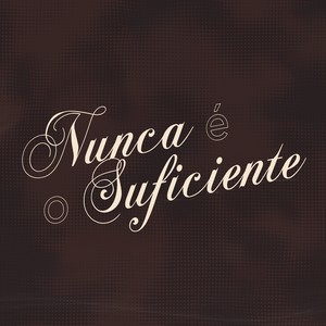 Nunca é o Suficiente (Explicit)