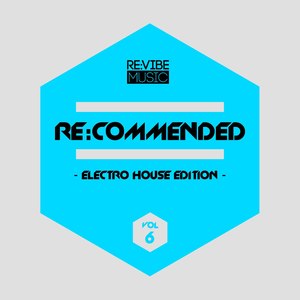 Re:Commended - Electro House Edition, Vol. 6