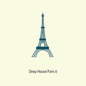 Deep House Paris, Vol. 6