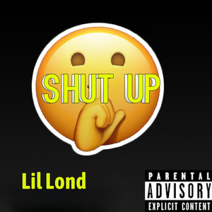 Shut Up (Explicit)