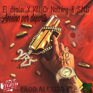 Asesino Por Deporte (feat. Kill Or Nothing & S.N.G) [Explicit]