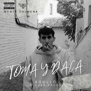 Toma y Daca (Explicit)