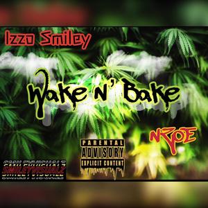 Wake N Bake (feat. Nzoe) (Explicit)