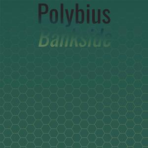 Polybius Bankside