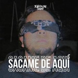 Sacame de Aquí (Explicit)