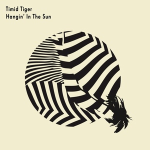Timid Tiger - Hangin' in the Sun