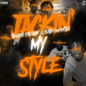 Jacking My Style (feat. Bouba savage) (Explicit)