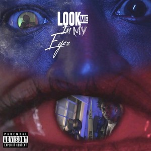 Look Me In My Eyez (Explicit)