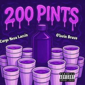 200 pints (feat. Cargo Neva Laccin) (Explicit)