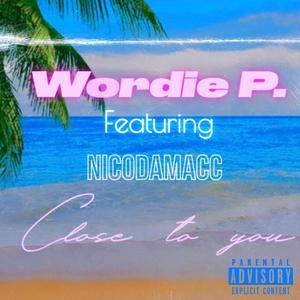 Close to you (feat. NicodaMacc) (Explicit)