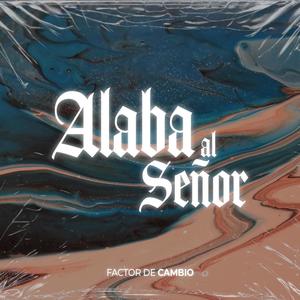 Alaba al Señor (feat. Joel Rocco)