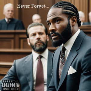 Never Forget… (Explicit)